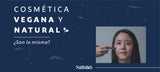 Cosmética vegana y natural ¿Son los mismo?